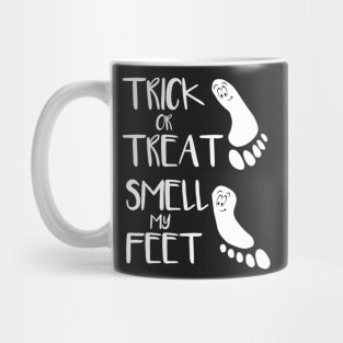 Cute Trick Or Treat Smell My Feet Mug